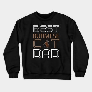 Best Burmese Cat Dad Crewneck Sweatshirt